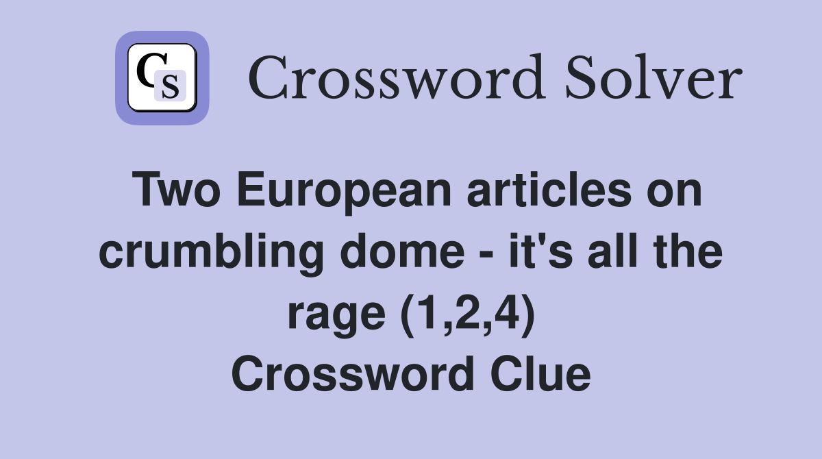 Two European articles on crumbling dome it's all the rage (1,2,4